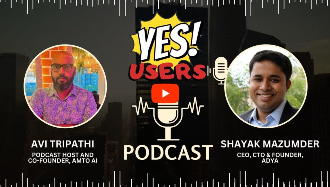 Podcast with Shayak Mazumder, CEO, CTO &amp; Founder, Adya
